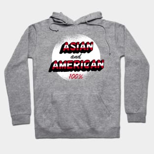 Asian & American, 100% Hoodie